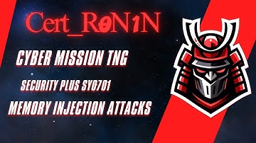 Security Plus SY0 701 Memory Injection Attacks