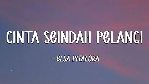 Elsa Pitaloka - Cinta Seindah Pelangi ( Lirik)