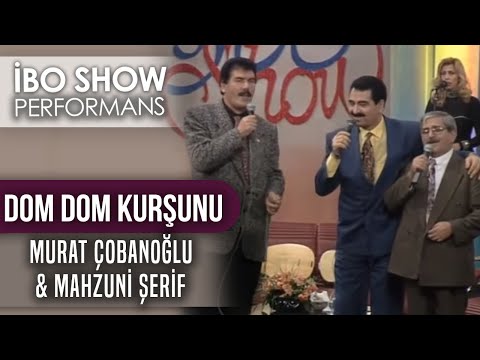 Dom Dom Kurşunu | Murat Çobanoğlu & Mahzuni Şerif | İbo Show Canlı Performans