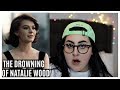 THE MYSTERIOUS DROWNING OF NATALIE WOOD | MICHELLE PLATTI
