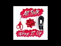All Talk Wrap It Up Official Audio mp3