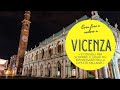 Cosa fare e vedere a Vicenza- 9 consigli per scoprire i luoghi più interessanti della città veneta