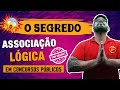 O SEGREDO para resolver ASSOCIAÇÃO LÓGICA em concurso público