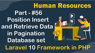 #56 - Position Insert and Retrieve Data in Pagination Database set | Human Resources in Laravel 10