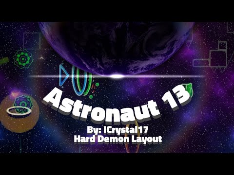 Astronaut 13 - Layout by ICrystal17 (Geometry dash)