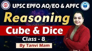 UPSC EPFO AO/EO | APFC | Reasoning | Class - 8 | Cube & Dice | EPFO Complete Course
