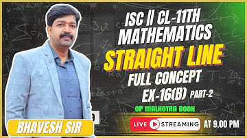 STRAIGHT LINE || EX-16(B) || PART-2 || CH-16 || CL-11TH ISC || OP MALHOTRA ||2025-26@ProblemsBeater
