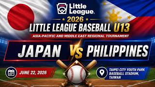 Japan vs Philippines |2026 Little League Baseball U13 Asia Pacific & Middle East Regional Tournament