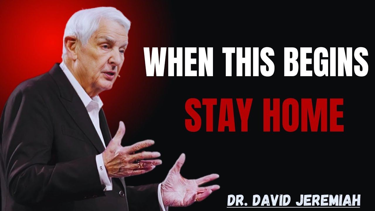 Warned Us STAY HOME If You Ever See This Prophecy Happening "DR DAVID JEREMIAH