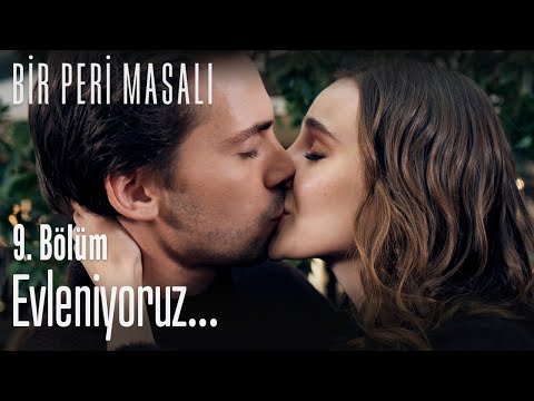 Evleniyoruz... - Bir Peri Masalı 9. Bölüm