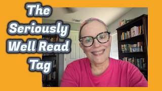The Seriously Well Read Tag