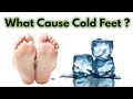 Cold Feet: Symptoms, Causes, Solution