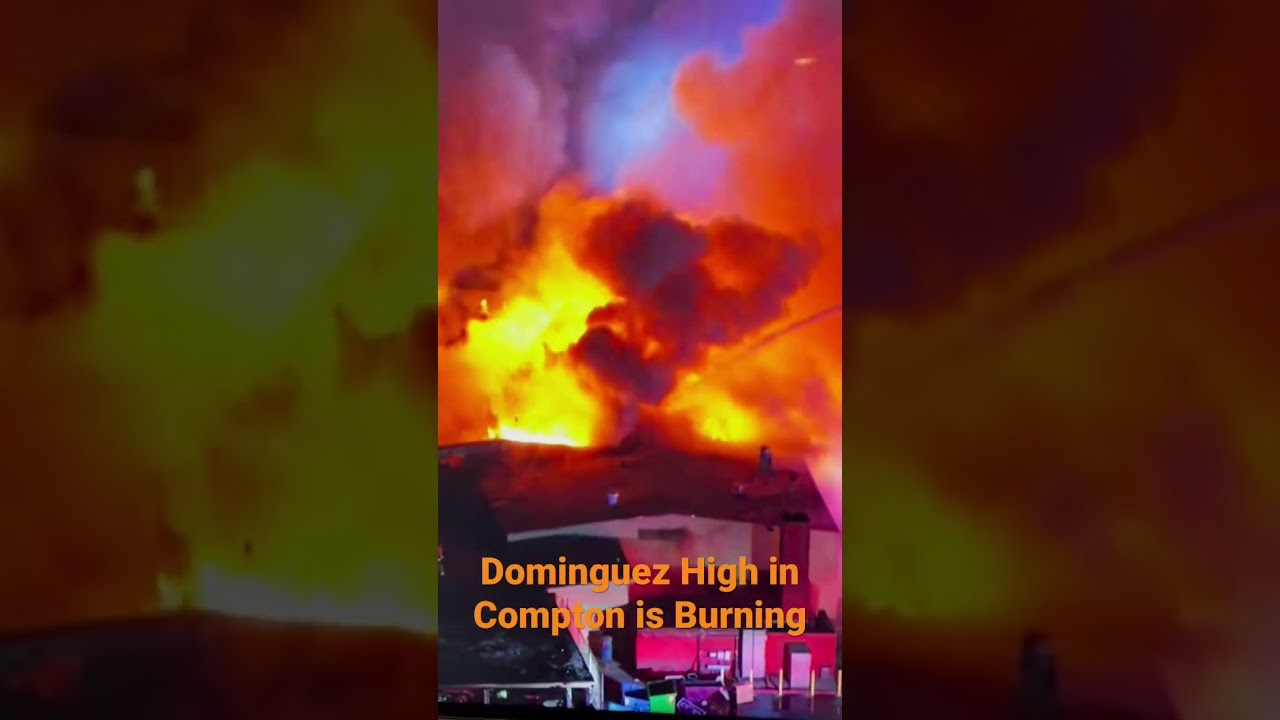 Dominguez High School in Compton is Burning