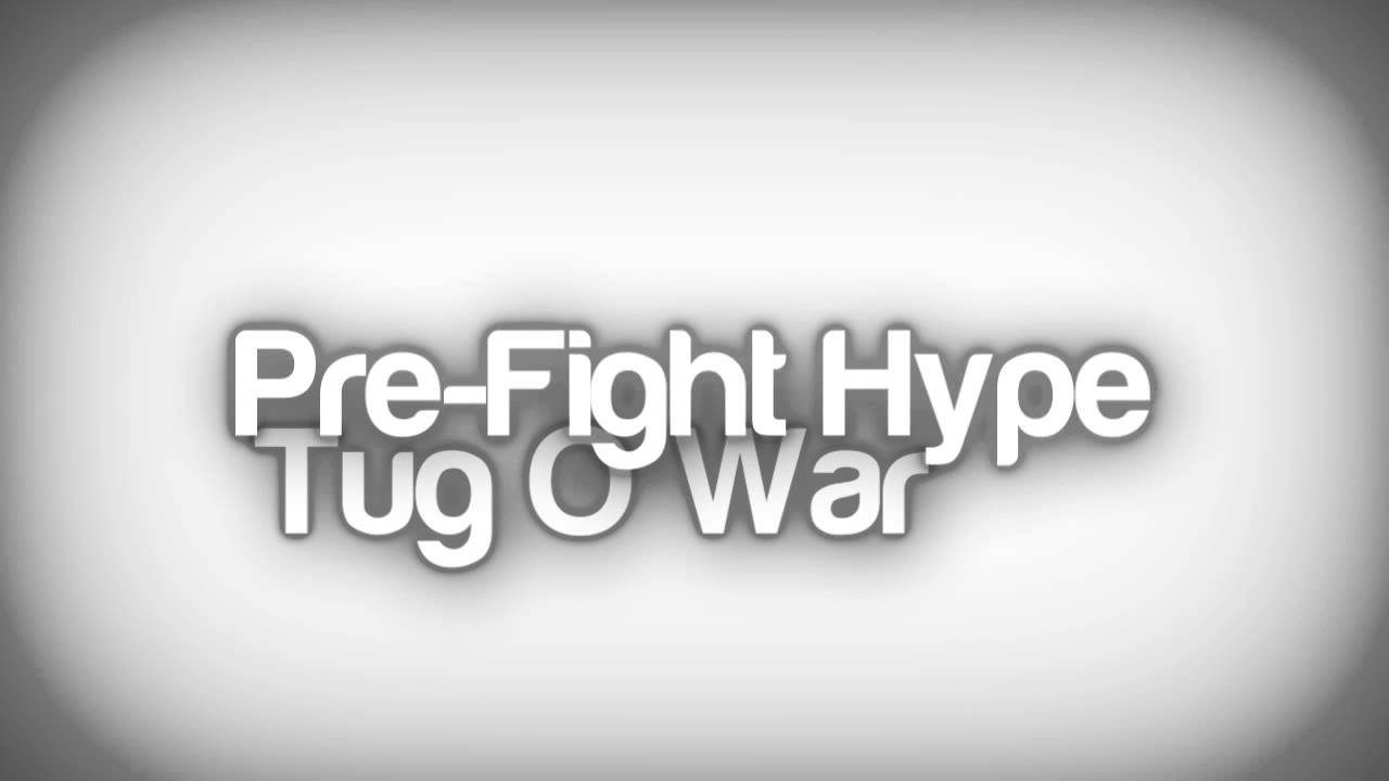Pre Fight Hype   Tug O War   HQ