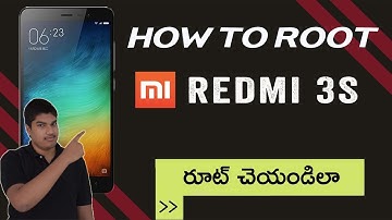 (Telugu) How to root Xiaomi Redmi 3S/3S Prime - ఎలా రూట్ చెయాలి
