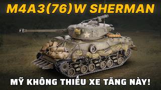 M4A3(76)W: Xe tăng không thể thiếu ở Mặt trận phía Tây | World of Tanks