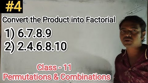 Convert product into factorial 6*7*8*9, 2*4*6*8*10|Permutations & Combinations|Class-11|12th|Maths