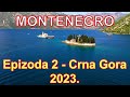 Crna Gora 2023. na počeku sezone - Epizoda 2