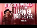 Luana magalhes  larga eu pro c ver  clipe oficial