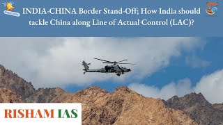 India  China Border StandOff | How India should tackle China along Line of Actual Control (LAC)?