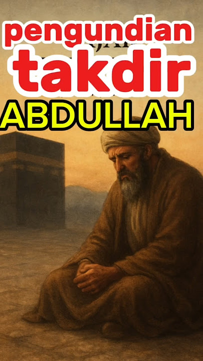 Fajar Menyingsing: Kisah Abdul Muthalib, Nazar & Takdir Abdullah