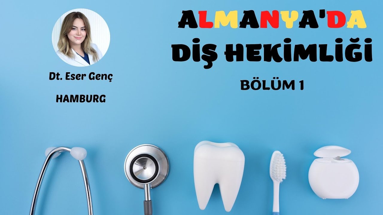 Almanya'da Diş Hekimliği Denkliği - Dt. Eser Genç