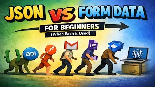 Web Dev Secret: JSON vs Form Data (When to Use Each)