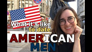 What it's like to DATE an AMERICAN guy - Dropping the facts