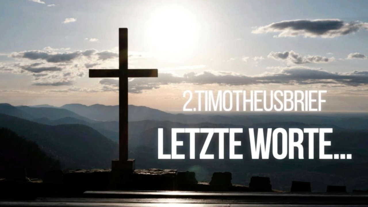 Predigt: "2.Timotheusbrief - Letzte Worte... " // Philip Sidorenko