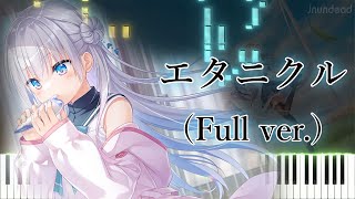[anemoi OP] Eternicle/ASCA (Full ver.) Piano Arrangement