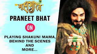 Praneet Bhat | Shakuni Mama Of Mahabharat | Exclusive Interview