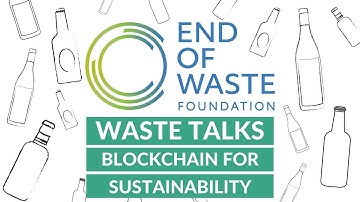 ♻️ WASTE TALKS ♻️- Blockchain for Sustainability
