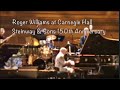 AT CARNEGIE HALL - AUTUMN LEAVES, BUMBLEBEE, WHIRLAWAY - Full Performance - Roger Williams