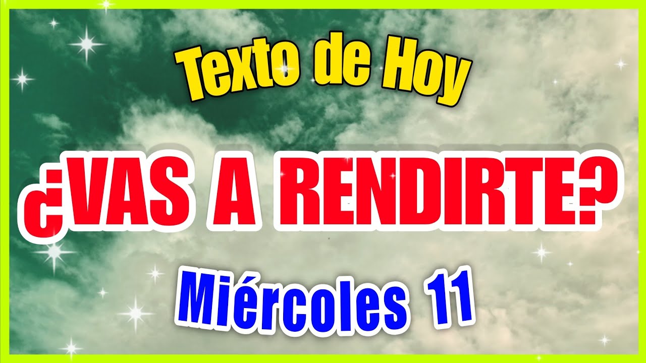 ¿ESTÁS LISTO PARA LO PEOR? 📖 texto diario de hoy (Miércoles 11)