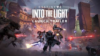 Destiny 2: Into the Light | Launch Trailer [AUS]