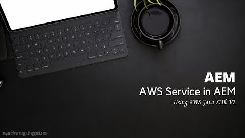 AWS Service in AEM using AWS Java SDK V2 | Send Notification to SNS topic about workflow payload