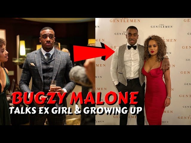 Bugzy Malone Talks Ex Girlfriend & Growing Up (GETS REAL MOTIVATIONAL) 