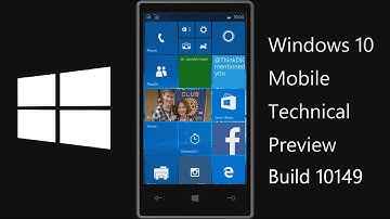 Windows 10 Mobile Technical Preview Build 10149 Overview