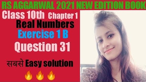 Real numbers// rs aggarwal class 10 new edition 2021 exercise 1b question 31