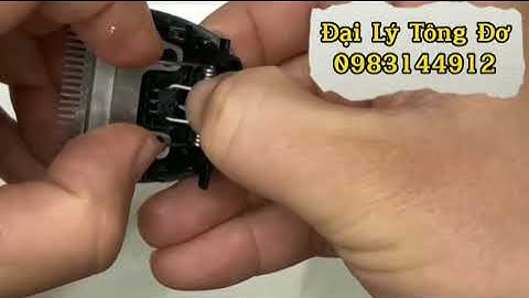 Hướng dẫn lắp lại lò xo lưỡi tông đơ cắt tóc - ĐẠI LÝ TÔNG ĐƠ 0983144912