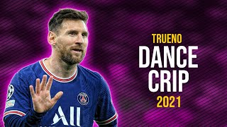 Lionel Messi ● DANCE CRIP | Trueno ᴴᴰ
