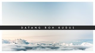 Datang Roh Kudus (Lyric Video) | #intimateworship Cover chords