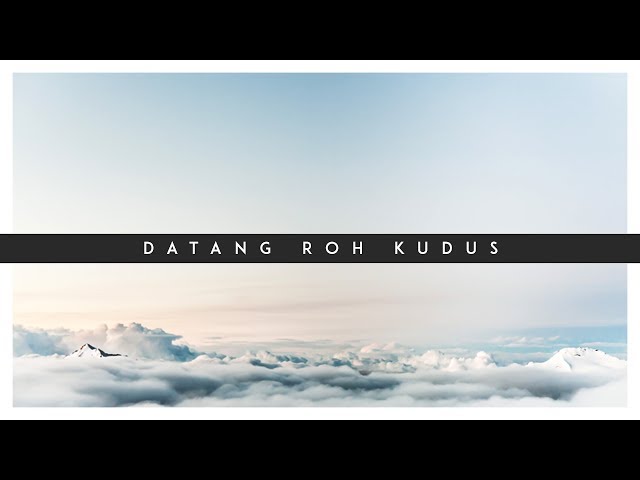 Datang Roh Kudus (Lyric Video) | #intimateworship Cover class=