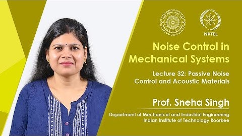 Lecture 32 : Passive noise control and acoustic materials