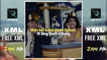 Main koi aisa geet gaoon || PRESET || XML #alightmotion #edit by Zayn Mk
