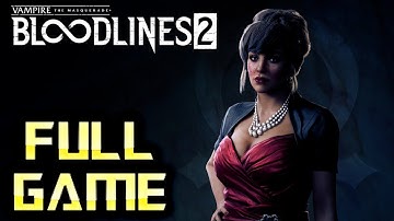 VAMPIRE THE MASQUERADE BLOODLINES 2 | 4K Full Game Walkthrough | No Commentary