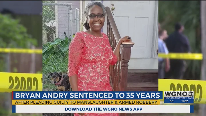 Bryan Andry sentenced to 35 years of prison for mu...