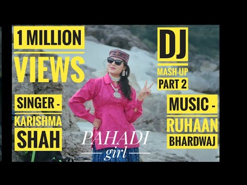 LATEST HIMACHALI MASHUP 2018 SINGER  KARISHMA SHAH MUSIC  RUHAAN BHARDWAJ    BLUERED PRODUCTION