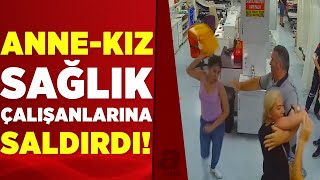 Hastaneyi birbirine kattılar! Anne-kız sağlık çalışanlarını darbetti | A Haber