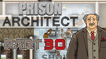 A Bad Cupboard (Prison Architect Gameplay | Part 30)